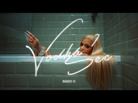 Badd G - Vodka sec | Official Video