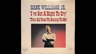 Hank Williams Jr. - I&#39;ve Got a Right to Cry/They All Used to Belong to Me (1971) complete album
