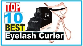 Eyelash Curler : Best Eyelash Curler Drugstore 2022(Buying G