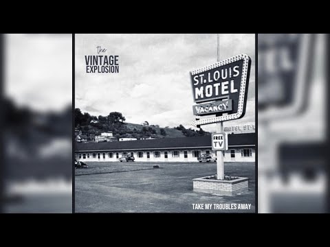Take My Troubles Away - The Vintage Explosion