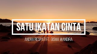 Download lagu Andra Respati ft. Gisma Wandira - Satu Ikatan Cinta ( Lirik ) mp3