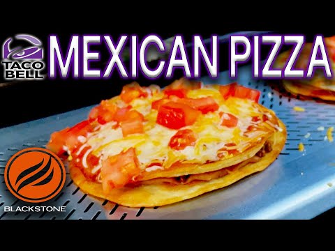 HOW TO MAKE TACO BELL MEXICAN PIZZA ON THE BLACKSTONE...
