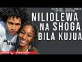 NILIOLEWA NA MWAUME SHOGA BILA KUJUA