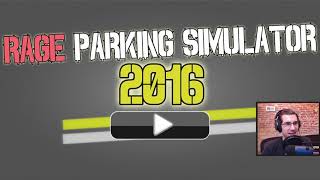 Bad Steam Games: Rage Parking Simulator 2016