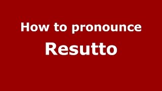 How to pronounce Resutto