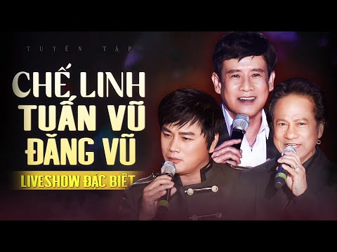 LIVESHOW ĐẶC BIỆT - Chế Linh, Tuấn Vũ, Đăng Vũ Và 12 Ca Khúc Bolero Nhạc Lính Hải Ngoại Hay Nhất