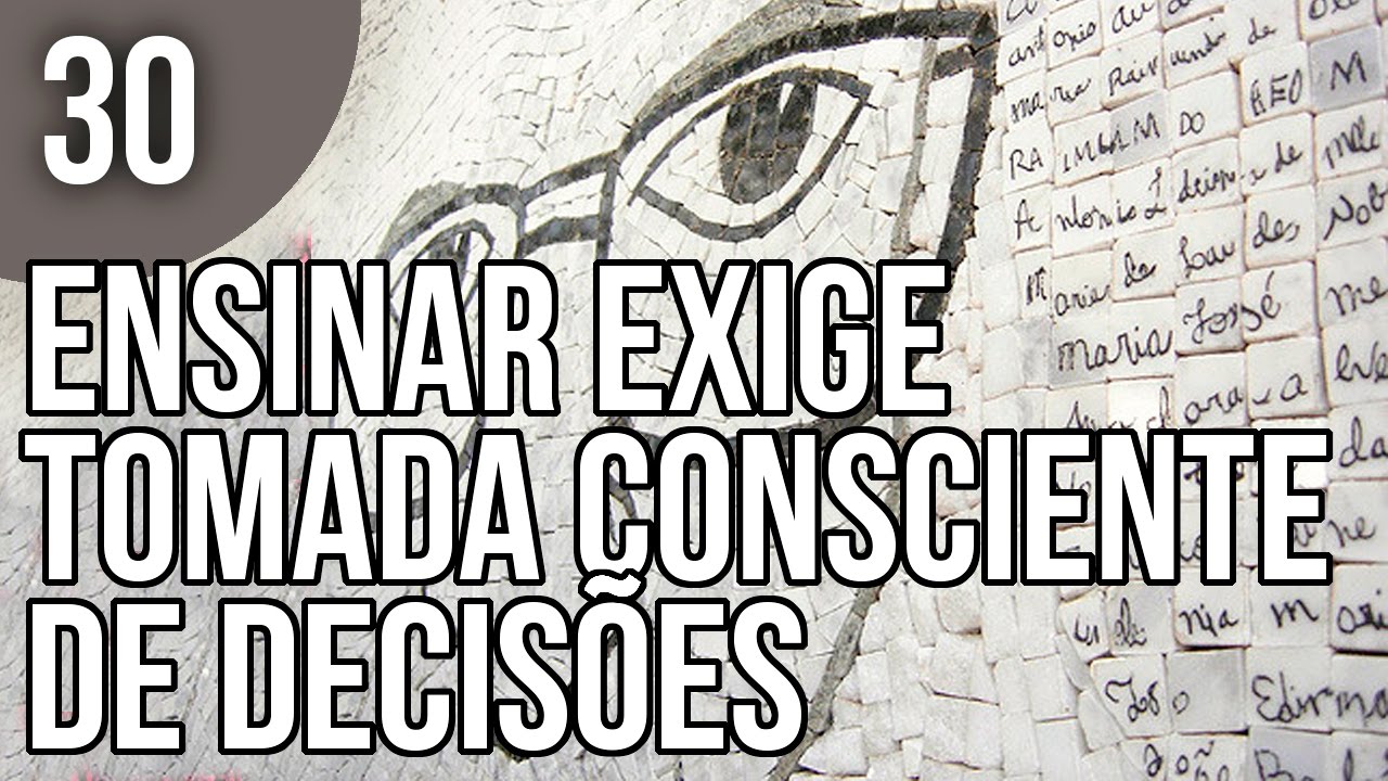 Capítulo 3.5 - Ensinar Exige Tomada Consciente de Decisões - Pedagogia da Autonomia, de Paulo Freire