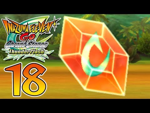 Part 18 | Let's Play Inazuma Eleven GO Chrono Stones: Thunderflash