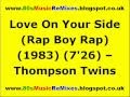 Love On Your Side Rap Boy Rap Thompson Twins 80s Club Mixes 80s Club Music 80s Dance Music