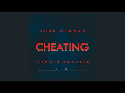 John Newman - Cheating (THONIG Bootleg)