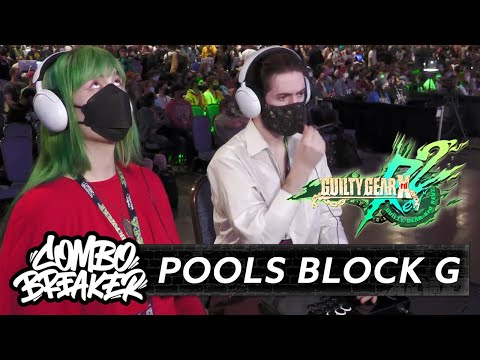 COMBO BREAKER 2023 - Guilty Gear Xrd Rev 2 Pools Block G