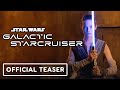 Star Wars: Galactic Starcruiser - Official Realistic Lightsaber Teaser Trailer