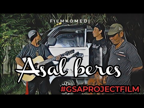 film-komedi-2021-lucu-asal-beres-gsa-project-film