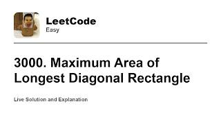 YouTube video '3000. Maximum Area of Longest Diagonal Rectangle (Leetcode Easy)'