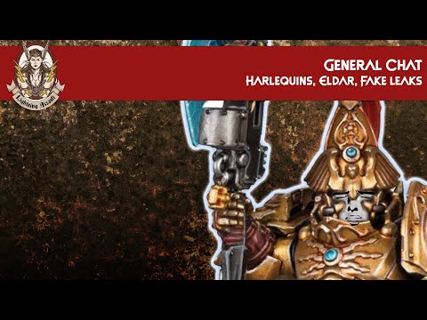 General 40K Chat, Eldar, Harlequins - Noosphere Podcast