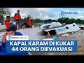 Kapal Nor Dahlia F03 Tenggelam Di Perairan Mahakam Diduga Kelebihan Muatan 44 Penumpang Dievakuasi