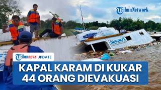 Kapal Nor Dahlia F03 Tenggelam di Perairan Mahakam Diduga Kelebihan Muatan, 44 Penumpang Dievakuasi