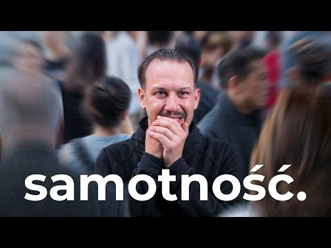 Dlaczego jesteś samotny?