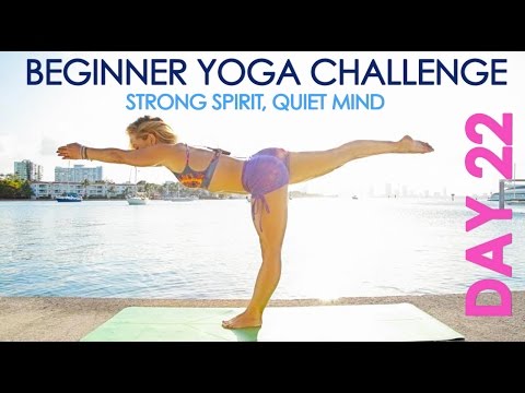 Day 22 Beginner Yoga Challenge - Strong Spirit, Quiet Mind