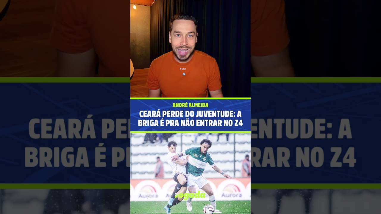 Imagem da notícia Ceará perde do Juventude: a briga não é por acesso, é pra não entrar no Z4 da Série B