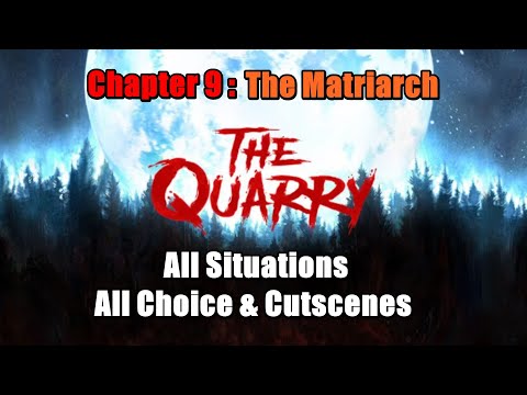 The Quarry Chapter 9 The Matriarch All Situations - All Choice & Cutscenes