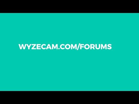 Wyze Forums
