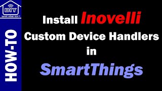 Two-minute Tip - How To add Inovelli Device Handlers on SmartThings