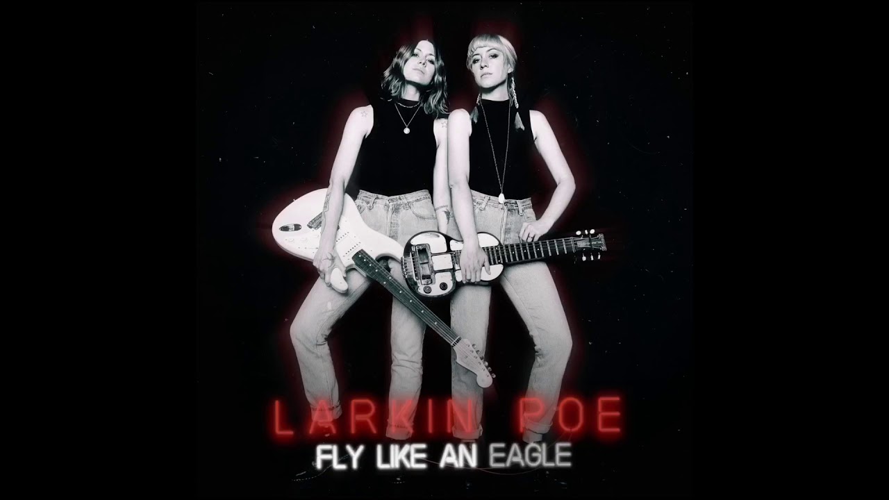 Larkin Poe | Fly Like An Eagle (Official Audio) - YouTube