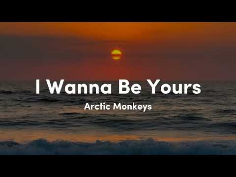 I Wanna Be Yours  - Arctic Monkeys (Lyrics) | Musical Lofi