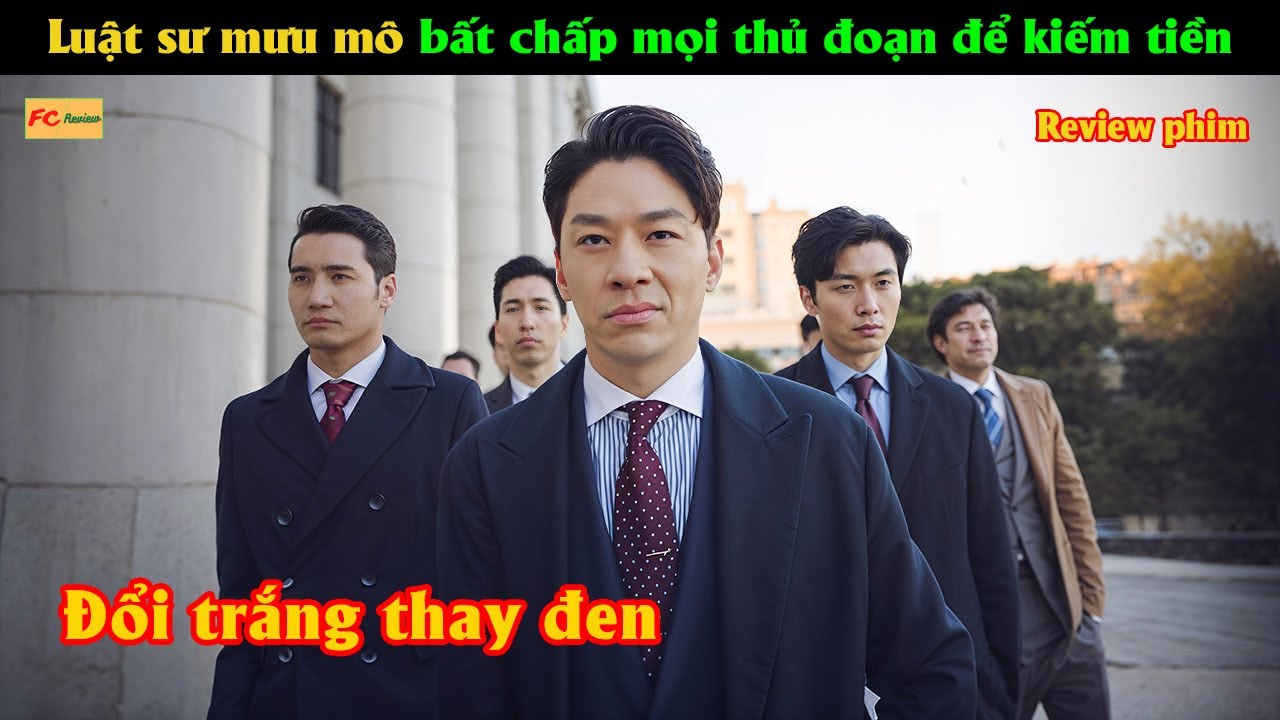 Luật sư mưu mô bất chấp mọi thủ đoạn để kiếm tiền - Review phim Hàn