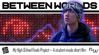 BETWEEN WORLDS | Shortfilm | My highschool finals project