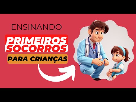 ENSINANDO OS PRIMEIROS SOCORROS PARA CRIANÇAS