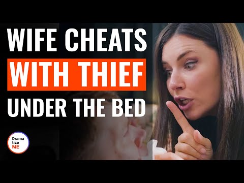 Wife Cheats With Thief Under The Bed | 