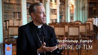 Archbishop Sample: All Priests should learn Traditional Latin Mass