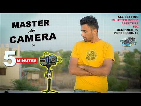 Camera kaise chalaye || Learn any camera settings in just 5 minutes || Photography for beginners
