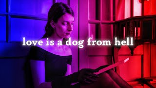 Love is a Dog From Hell by Charles Bukowski