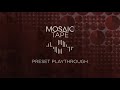 Video 2: Mosaic Tape - Preset Playthrough