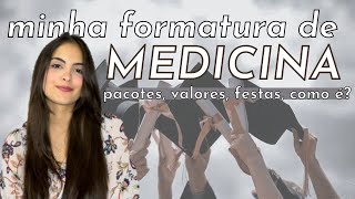 MINHA FORMATURA DE MEDICINA!!! | valores, planos, o que tem incluso