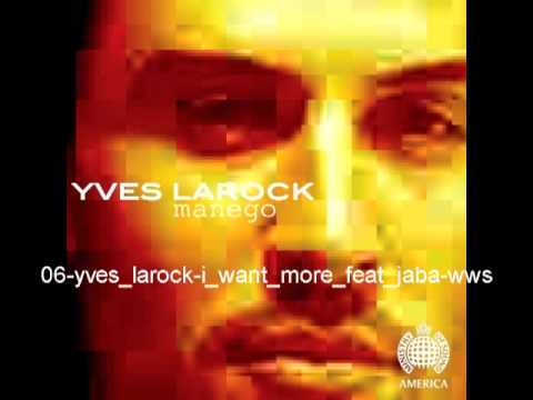 #6 Yves Larock - I  want more ft Jaba (Manego 2009)