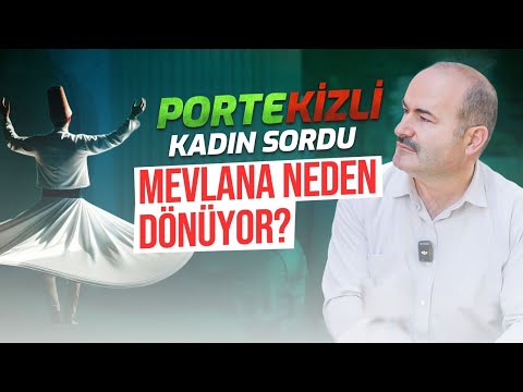 Portekizli Kadın Sordu: Mevlânâ Neden Dönüyor? - @Said Şaşmaz | Hisar Kapısı