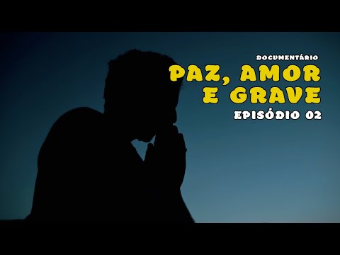 EP.02 ESPIRITUALIDADE - DOC PAZ, AMOR E GRAVE | RUXELL