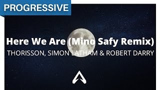 Thorisson, Simon Latham & Robert Darry - Here We Are (Mino Safy Remix)