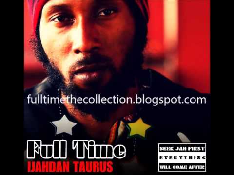 IJAHDAN TAURUS - Full Time - The Collection 2014-FULL ALBUM