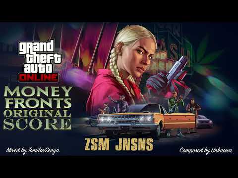 GTA Online: Money Fronts Original Score — ZSM Jnsns