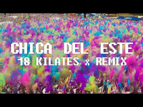 Maxi 18 Kilates - Chica del este │ REMIX