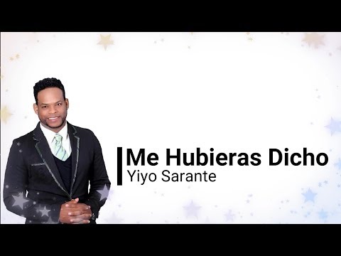 Yiyo Sarante  -Me Hubieras Dicho (Letras)(2019)