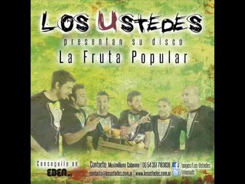 Los Ustedes - 02 Puro Bla Bla - La Fruta Popular