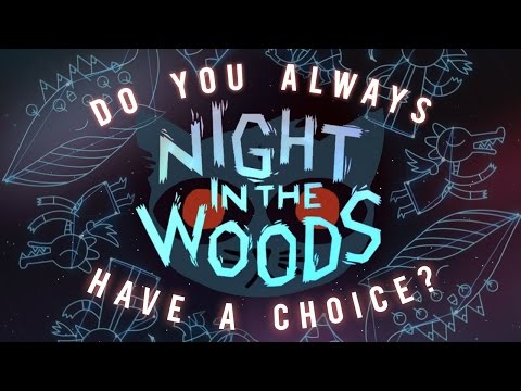 Night In The Woods: Do You Always Have A Choice?