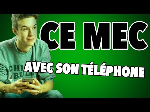 CE MEC... - Avec son téléphone