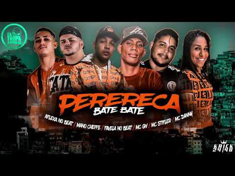 MANO CHEFFE FAVELA NO BEAT AFLEXA NO BEAT MC STIFLER, MC DANNY - PERERECA BATE BATE MÚSICA NOVA 2020